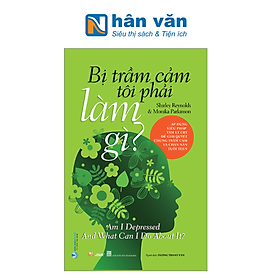 Bị Trầm Cảm Tôi Phải Làm Gì