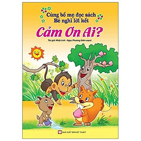 Sách - Cùng Bố Mẹ Đọc Sách, Bé Nghĩ Lời Kết - Cảm Ơn Ai - Tân Việt Books