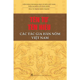 Nơi bán Tên Tự Tên Hiệu Các Tác Gia Hán Nôm Việt Nam - Giá Từ -1đ