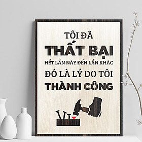 Tranh Động Lực TBIG048 những câu nói hay truyền cảm hứng làm việc sáng tạo "tôi đã thất bại hết lần này đến lần khác, đó là lý do tôi thành công"