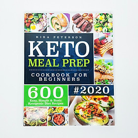 Hình ảnh sách Sách ngoại văn - Keto Meal Prep Cookbook For Beginners: 600 Easy, Simple & Basic Ketogenic Diet Recipes (Keto Cookbook) Bìa Mềm