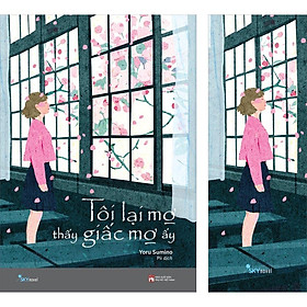 Tôi Lại Mơ Thấy Giấc Mơ Ấy (Tặng kèm bookmark)