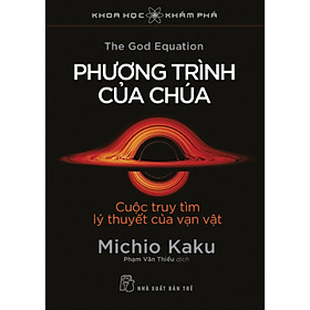 Khoa Học Khám Phá - Phương Trình Của Chúa - Cuộc Truy Tìm Lý Thuyết Của Vạn Vật _TRE