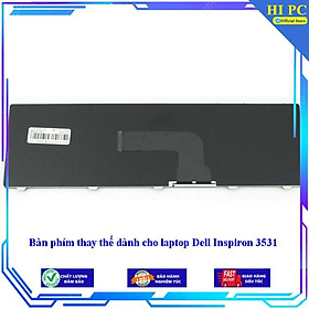 Bàn phím thay thế dành cho laptop Dell Inspiron 3531 - Hàng Nhập Khẩu