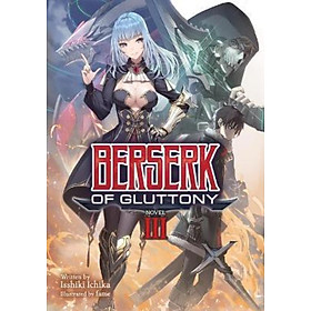 Sách - Berserk of Gluttony (Light Novel) Vol. 3 by Isshiki Ichika (US edition, paperback)