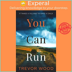 Sách - You Can Run - Propulsive, atmospheric standalone thriller by Trevor Wood (UK edition, paperback)