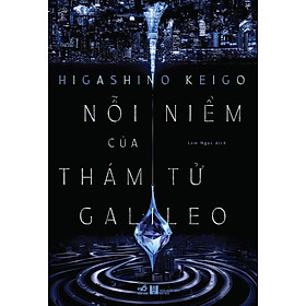 Hình ảnh Sách - Nỗi niềm của thám tử Galileo (Higashino Keigo) - Hiệu sách Nhã Nam