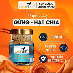 Tổ yến chưng gừng - hạt chia Yến sào Lamnest 100% tổ yến nguyên chất