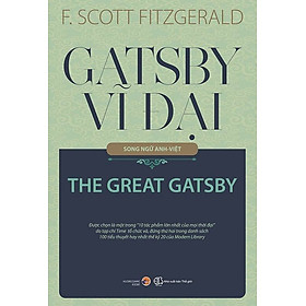 Gatsby Vĩ Đại ( Song Ngữ Anh - Việt tái bản năm 2023 )