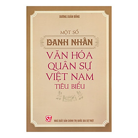 [Download Sách] Một Số Danh Nhân Văn Hóa Quân Sự Việt Nam Tiêu Biểu