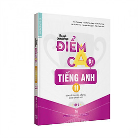 [Download Sách] Bí quyết chinh phục điểm cao tiếng Anh 11 Tập 2