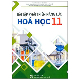 Bài Tập Phát Triển Năng Lực Hóa Học 11