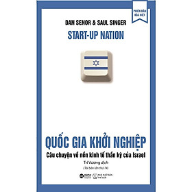 Quốc Gia Khởi Nghiệp - Câu Chuyện Về Nền Kinh Tế Thần Kỳ Của Israel 209K - Bản Quyền