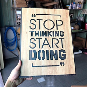 Mua Tranh gỗ tạo động lực TBIG076E - Stop thinking start doing