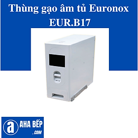 THÙNG GẠO ÂM TỦ EURONOX EUR.B17 - HÀNG CHÍNH HÃNG
