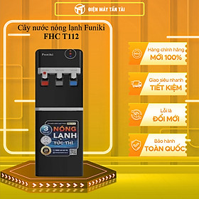 FHC T112 - Cây nước nóng lạnh Funiki FHC T112 - HÀNG CHÍNH HÃNG - GIAO HCM