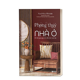 Sách Phong Thủy Nhà Ở - Bí Mật Giúp Gia Chủ Đón Tài Rước Lộc - Kinh Thánh Về Phong Thủy Nội Thất