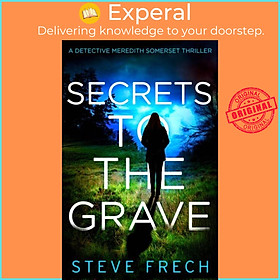 Sách - Secrets to the Grave by Steve Frech (UK edition, paperback)