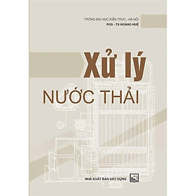 Xử Lý Nước Thải (Tái bản năm 2020)