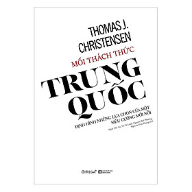  Mối Thách Thức Trung Quốc (Đình Hình Những Lựa Chọn Của Một Siêu Cường Mới Nổi); Tặng Kèm BookMark