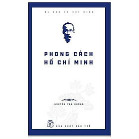 Hình ảnh Di Sản Hồ Chí Minh - Phong Cách Hồ Chí Minh (Tái Bản 2019) - Bản Quyền