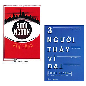 Combo Sách Văn Học - Sách Kỹ Năng Sống Xuất Sắc: Suối Nguồn (Tái Bản) + Ba Người Thầy Vĩ Đại (Tái Bản) / Những Cuốn Sách Thay Đổi Cuộc Đời Bạn