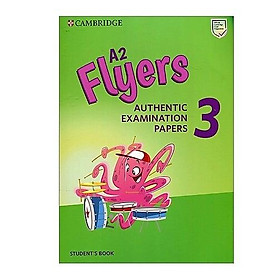 A2 Flyers – Authentic Examination Papers 3 – Student s Book