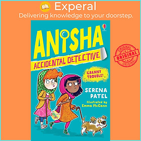 Sách - Anisha, Accidental Detective: Granny Trouble by Serena Patel Emma Mccann (UK edition, paperback)