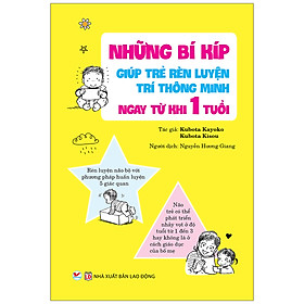 Download sách Những Bí Kíp Giúp Trẻ Rèn Luyện Trí Thông Minh Ngay Từ Khi 1 Tuổi