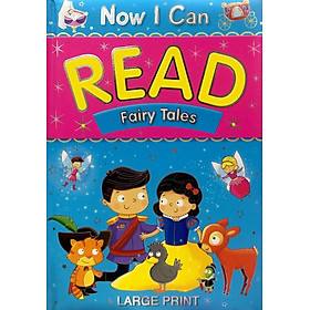 Now I Can Read - Fairy Tales (Padded)