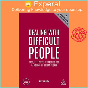 Sách - Dealing with Difficult People : Fast, Effective Strategies for Handling Pro by Roy Lilley (UK edition, paperback)