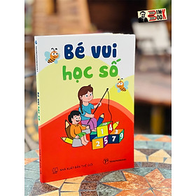 Hình ảnh [Sách Pop-up dựng hình in màu toàn bộ] BÉ VUI HỌC SỐ - Trường Phương books – Nxb Thế giới