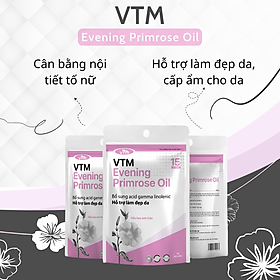 Viên uống tinh dầu hoa anh thảo Evening Primrose Oil VTM, hỗ trợ cân bằng nội tiết tố, làm đẹp da, tóc, móng - 15 ngày