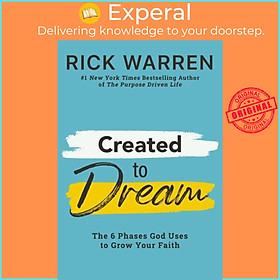 Sách - Created to Dream - The 6 Phases God Uses to Grow Your Faith by Rick Warren (UK edition, hardcover)