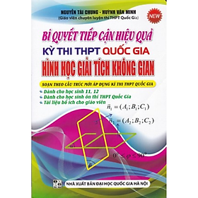 Hình ảnh BÍ QUYẾT TIẾP CẬN HIỆU QUẢ KÌ THI THPT QUỐC GIA HÌNH HỌC GIẢI TÍCH KHÔNG GIAN - SÁCH TOÁN TỰ LUẬN_KV