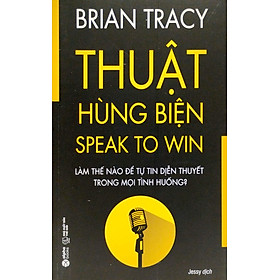 Bryan Tracy - Thuật Hùng Biện