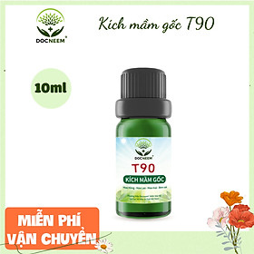 Kích mầm T90 DOCNEEM 10ml, chiết xuất mầm gạo, giàu Auxin, bật mầm tua tủa