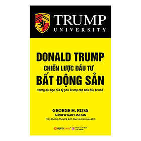 [Download Sách] Donald Trump - Chiến Lược Đầu Tư Bất Động Sản (Tái Bản 2018)