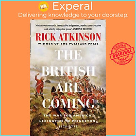 Sách - The British Are Coming - The War for America 1775 -1777 by Rick Atkinson (UK edition, paperback)