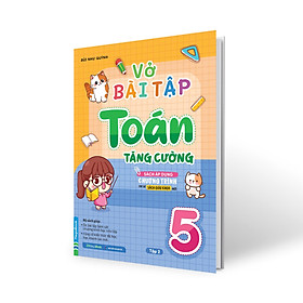 Vở bài tập Toán tăng cường (Sách áp dụng chương trình cho bộ SGK mới)