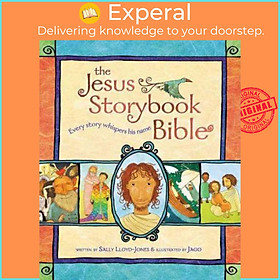 Ảnh bìa Sách - The Jesus Storybook Bible : Every Story Whispers His Name by Sally Lloyd-Jones (US edition, hardcover)