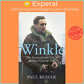 Sách - Winkle : The Extraordinary Life of Britain's Greatest Pilot by Paul Beaver (UK edition, paperback)