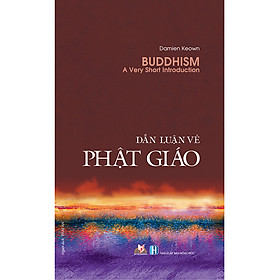 Nơi bán Dẫn Luận Về Phật Giáo (Tái Bản) - Giá Từ -1đ