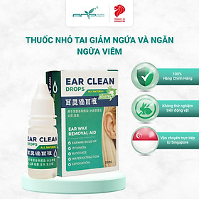 Thuốc Nhỏ Làm Sạch Tai Ear Clean Drops 10ml Thương Hiệu Singapore Giúp Giảm Đau Giảm Ngứa Và Ngăn Ngừa Viêm Tai 