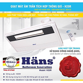 Quạt mát âm trần tích hợp thông gió - điều khiển từ xa Hans H20R - Hàng chính hãng