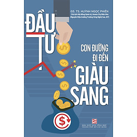 Đầu Tư Con Đường Đi Đến Giàu Sang