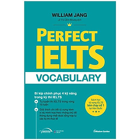 Trạm Đọc Official | Perfect Ielts Vocabulary: Bí Kiếp Chinh Phục 4 Kỹ Năng Trong Kỳ Thi IELTS