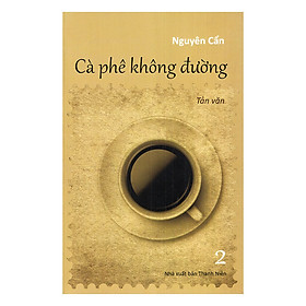 Cà Phê Không Đường 2 - Tản Văn