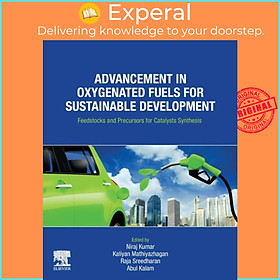 Ảnh bìa Sách - Advancement in Oxygenated Fuels for Sustainable Development - Fe by Kaliyan Mathiyazhagan (UK edition, paperback)