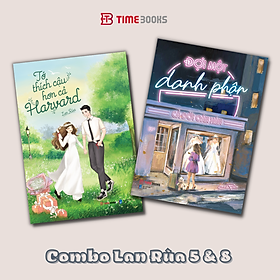 Combo Lan Rùa 5, 7 & 8: Tớ Thích Cậu Hơn Cả Harvard, Đi Hết Một Đời Anh Vẫn Là Của Em & Đợi Một Danh Phận, Cả Đời Oán Hận